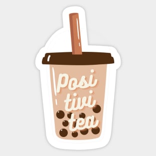 Posi-tivi-tea Sticker